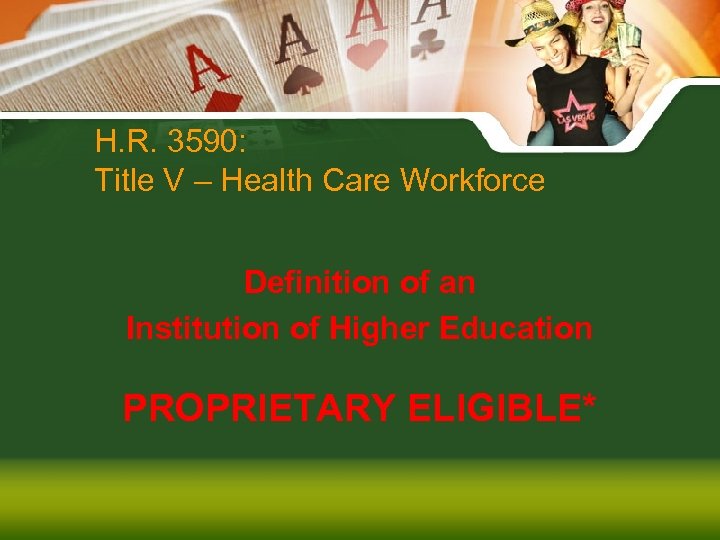 H. R. 3590: Title V – Health Care Workforce Definition of an Institution of