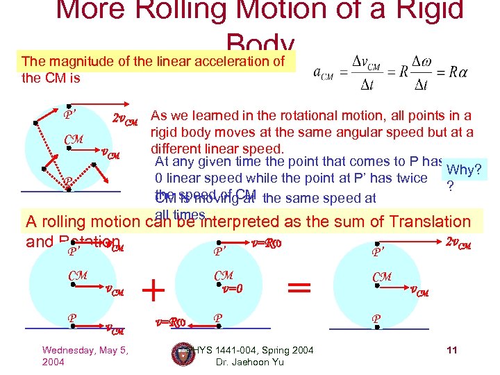 More Rolling Motion of a Rigid Body The magnitude of the linear acceleration of