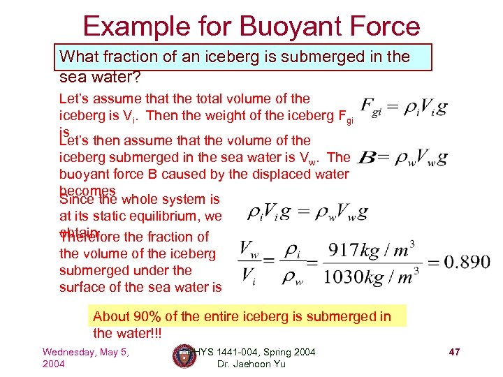 Example for Buoyant Force What fraction of an iceberg is submerged in the sea