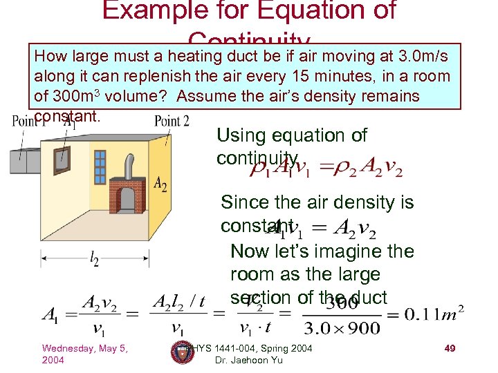 Example for Equation of Continuity moving at 3. 0 m/s How large must a