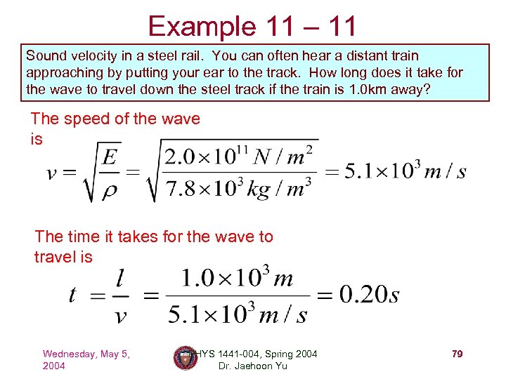 Example 11 – 11 Sound velocity in a steel rail. You can often hear