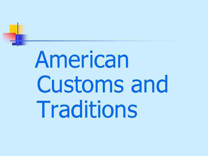  American Customs and Traditions 