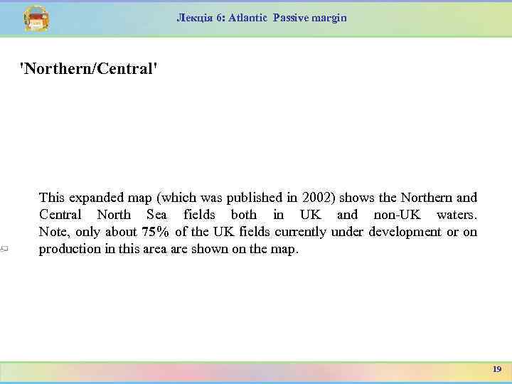 Лекція 6: Atlantic Passive margin 'Northern/Central' This expanded map (which was published in 2002)