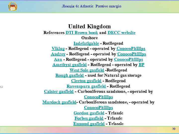 Лекція 6: Atlantic Passive margin United Kingdom References DTI Brown book and DECC website