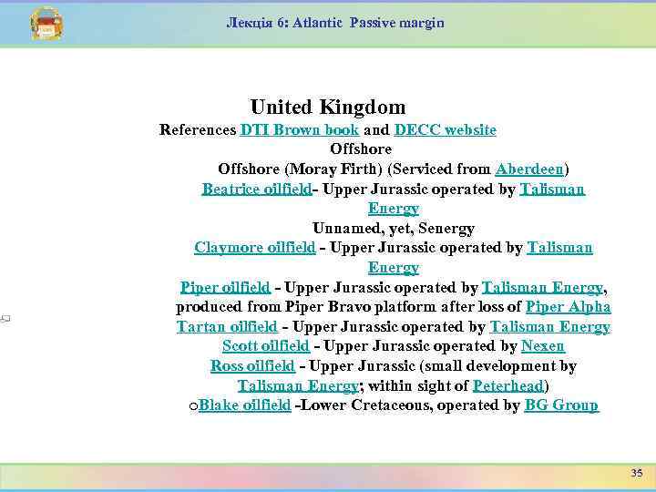 Лекція 6: Atlantic Passive margin United Kingdom References DTI Brown book and DECC website