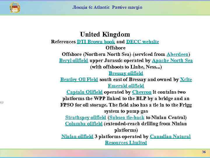 Лекція 6: Atlantic Passive margin United Kingdom References DTI Brown book and DECC website