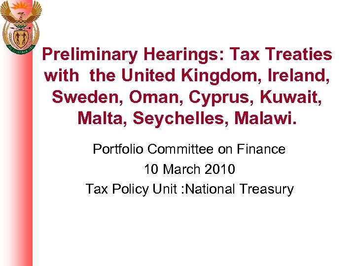 Preliminary Hearings: Tax Treaties with the United Kingdom, Ireland, Sweden, Oman, Cyprus, Kuwait, Malta,