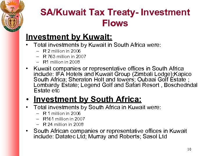SA/Kuwait Tax Treaty- Investment Flows Investment by Kuwait: • Total investments by Kuwait in