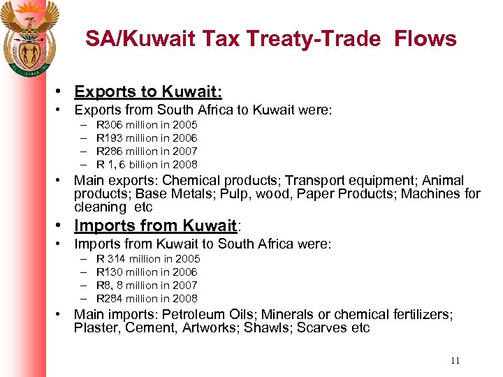 SA/Kuwait Tax Treaty-Trade Flows • Exports to Kuwait: • Exports from South Africa to