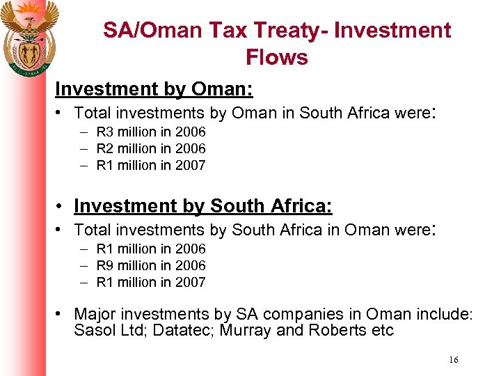 SA/Oman Tax Treaty- Investment Flows Investment by Oman: • Total investments by Oman in