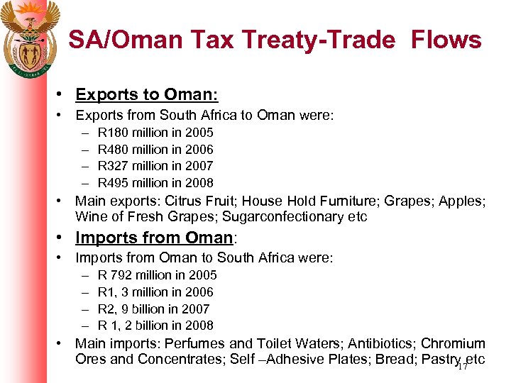 SA/Oman Tax Treaty-Trade Flows • Exports to Oman: • Exports from South Africa to