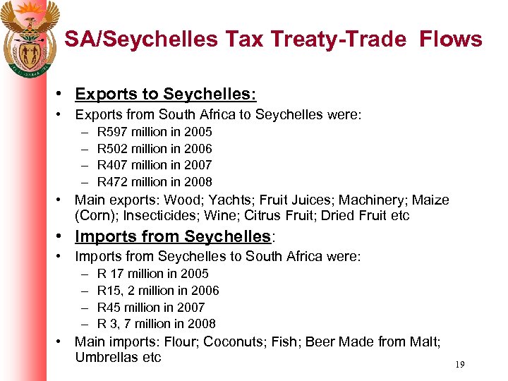 SA/Seychelles Tax Treaty-Trade Flows • Exports to Seychelles: • Exports from South Africa to