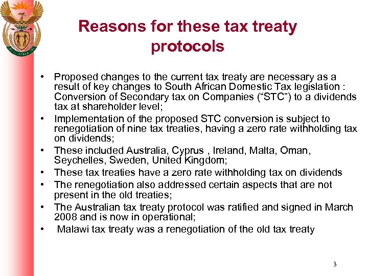Reasons for these tax treaty protocols • Proposed changes to the current tax treaty