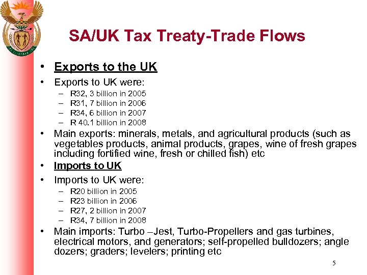 SA/UK Tax Treaty-Trade Flows • Exports to the UK • Exports to UK were: