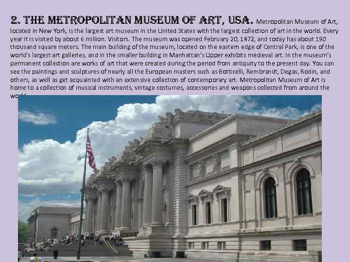 2. the metropolitan museum of art, usa. Metropolitan Museum of Art, located in New