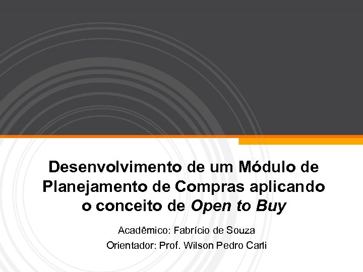 Desenvolvimento de um Módulo de Planejamento de Compras aplicando o conceito de Open to