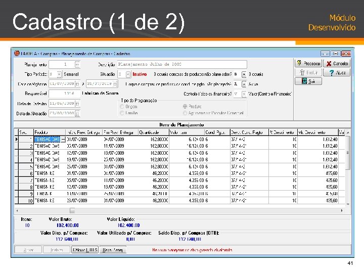 Cadastro (1 de 2) Módulo Desenvolvido 41 