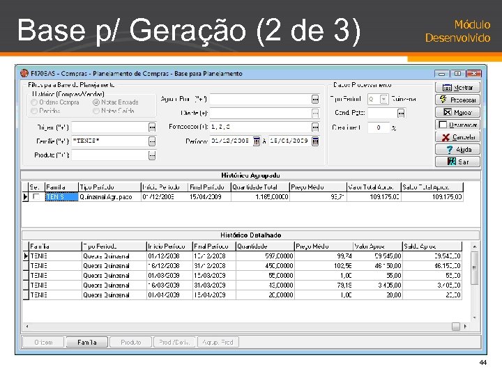 Base p/ Geração (2 de 3) Módulo Desenvolvido 44 