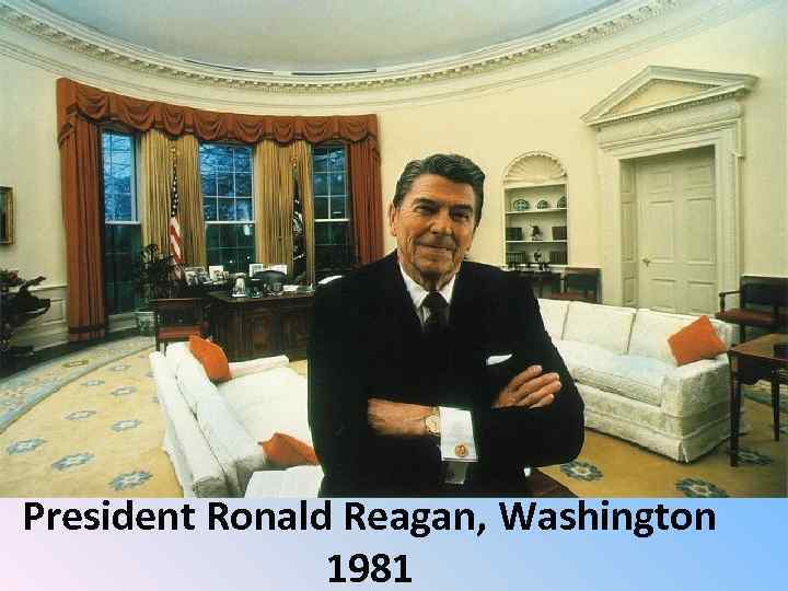 President Ronald Reagan, Washington 1981 
