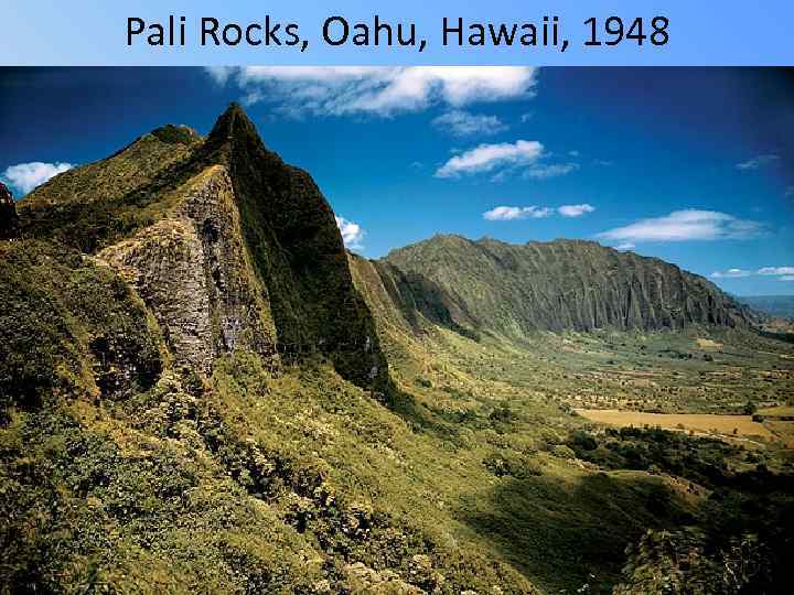 Pali Rocks, Oahu, Hawaii, 1948 