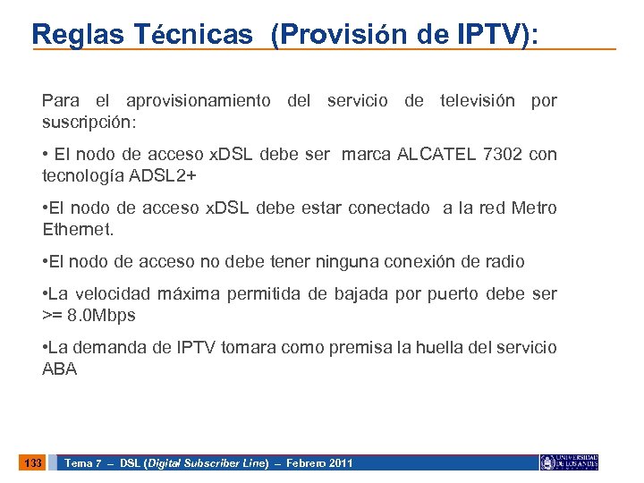 Reglas Técnicas (Provisión de IPTV): Para el aprovisionamiento del servicio de televisión por suscripción: