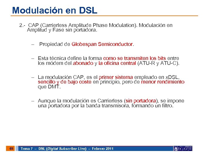 Modulación en DSL 2. - CAP (Carrierless Amplitude Phase Modulation). Modulación en Amplitud y