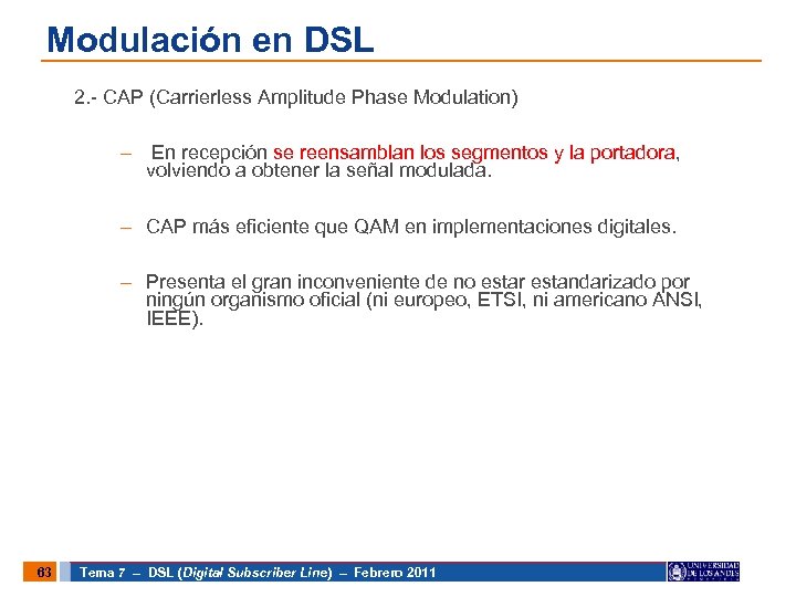 Modulación en DSL 2. - CAP (Carrierless Amplitude Phase Modulation) – En recepción se