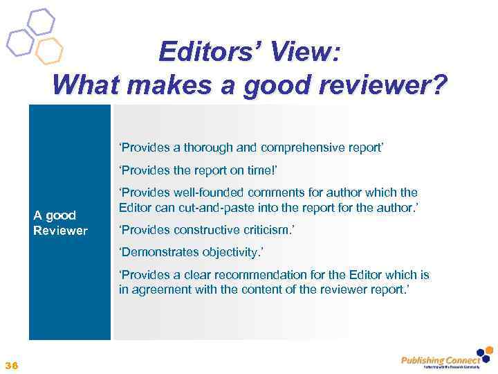 Editors’ View: What makes a good reviewer? ‘Provides a thorough and comprehensive report’ ‘Provides