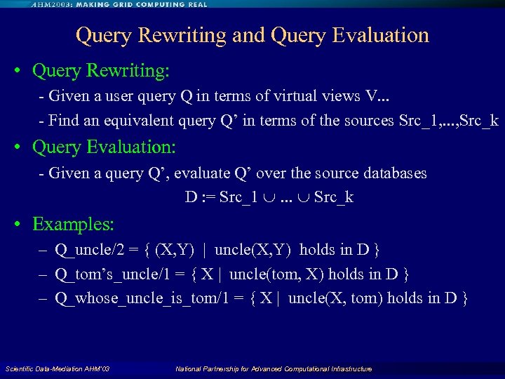 Query Rewriting and Query Evaluation • Query Rewriting: - Given a user query Q