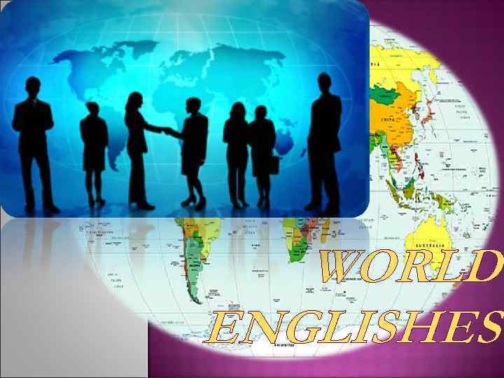 WORLD ENGLISHES 