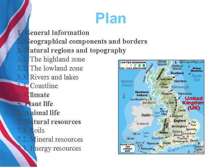 Plan 1. General information 2. Geographical components and borders 3. Natural regions and topography