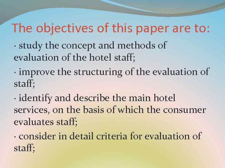The objectives of this paper are to: · study the concept and methods of