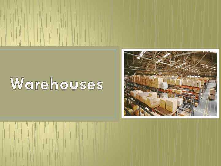 Warehouses 