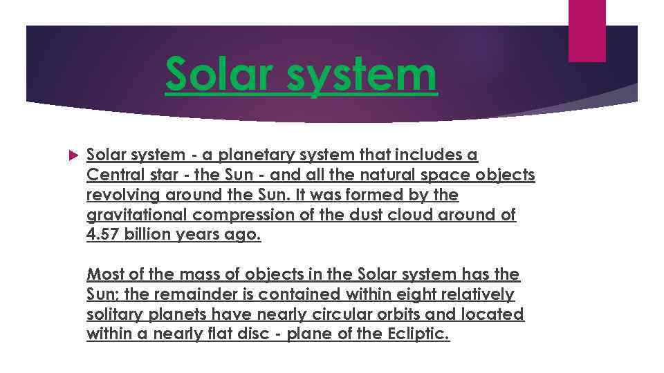 Solar system - a planetary system that includes a Central star - the Sun