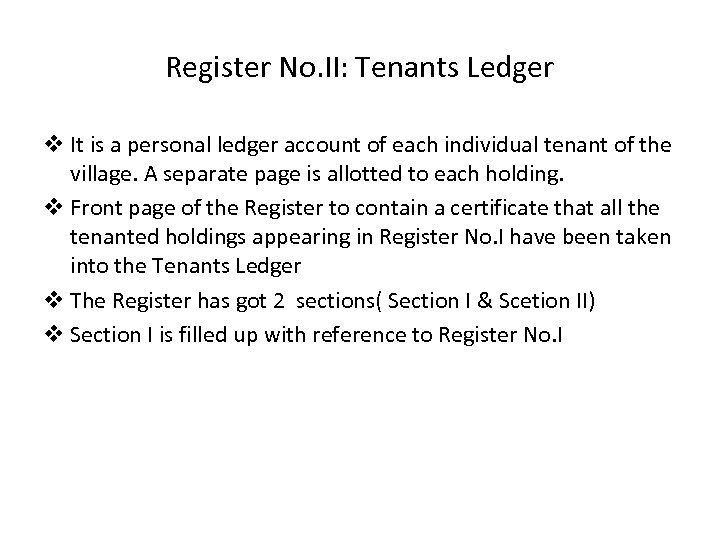 Register No. II: Tenants Ledger v It is a personal ledger account of each