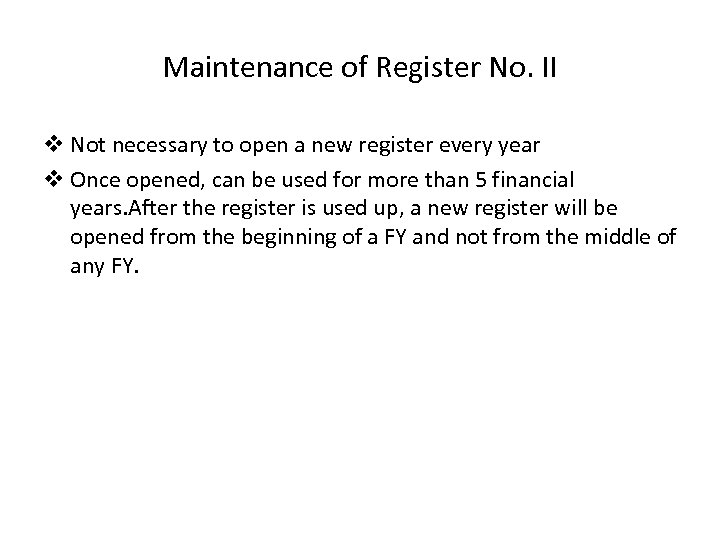 Maintenance of Register No. II v Not necessary to open a new register every