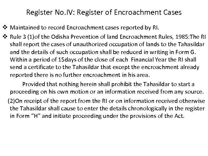 Register No. IV: Register of Encroachment Cases v Maintained to record Encroachment cases reported