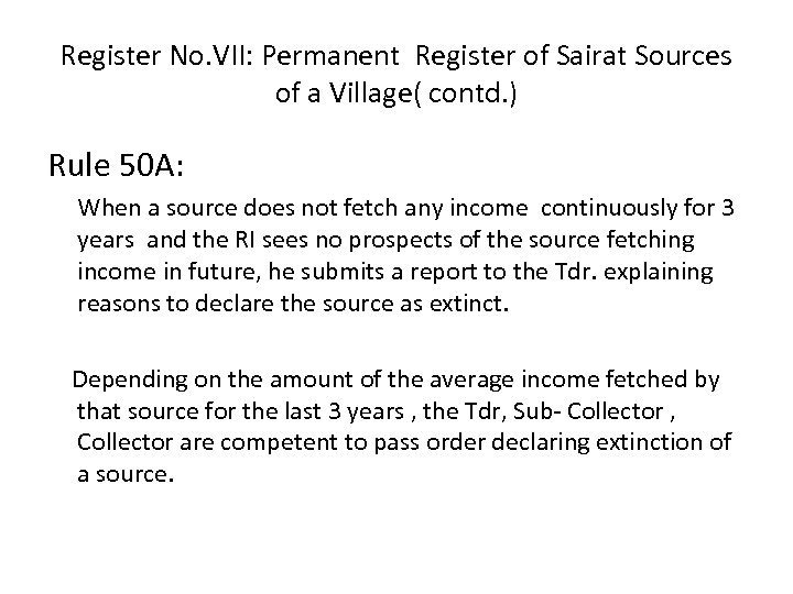 Register No. VII: Permanent Register of Sairat Sources of a Village( contd. ) Rule