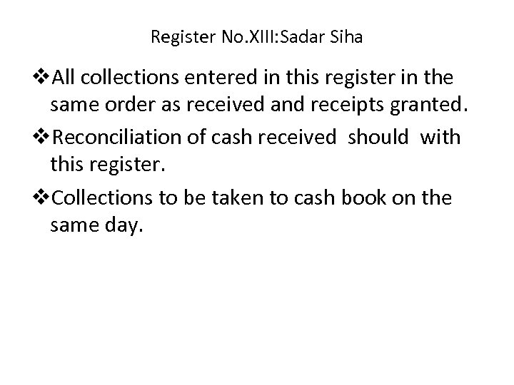 Register No. XIII: Sadar Siha v. All collections entered in this register in the