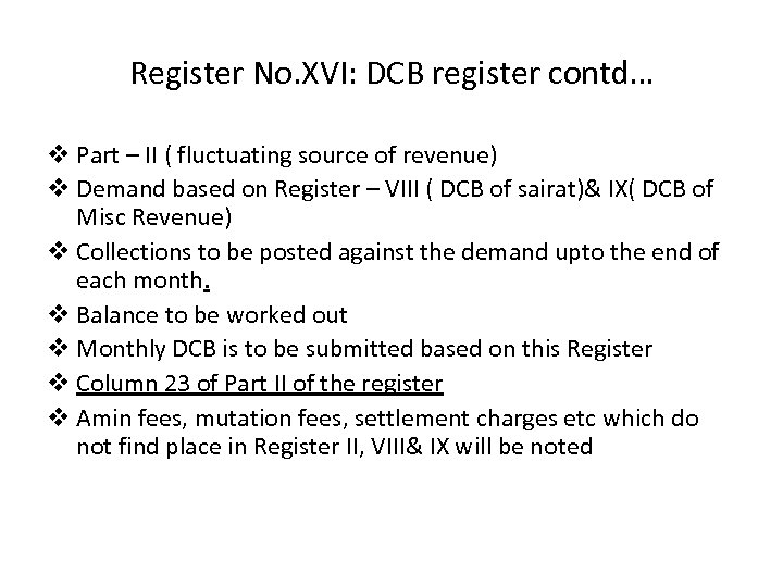 Register No. XVI: DCB register contd… v Part – II ( fluctuating source of