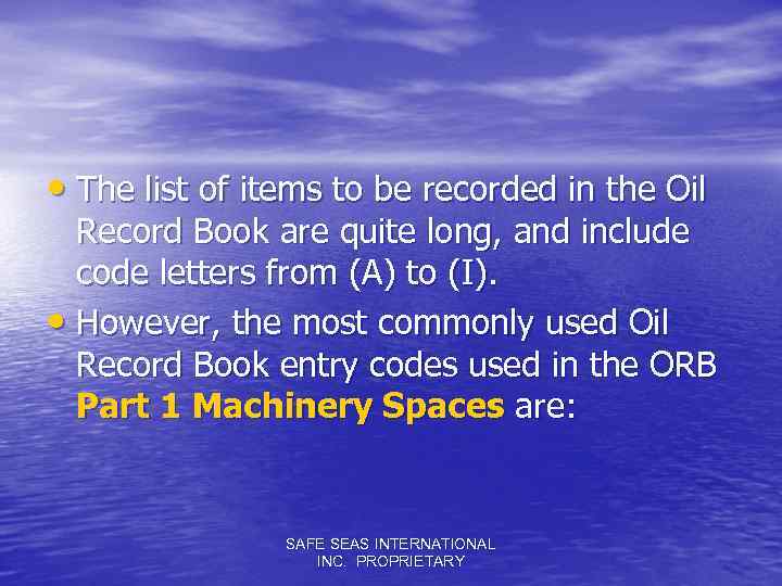  • The list of items to be recorded in the Oil Record Book