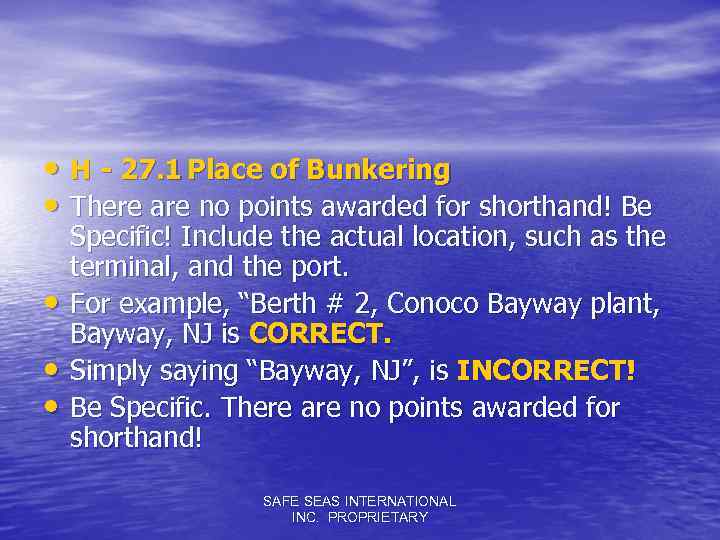  • H - 27. 1 Place of Bunkering • There are no points
