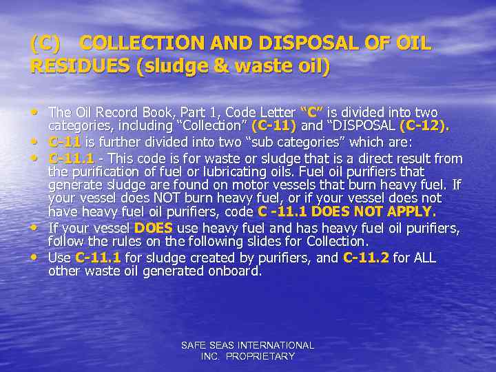(C) COLLECTION AND DISPOSAL OF OIL RESIDUES (sludge & waste oil) • The Oil