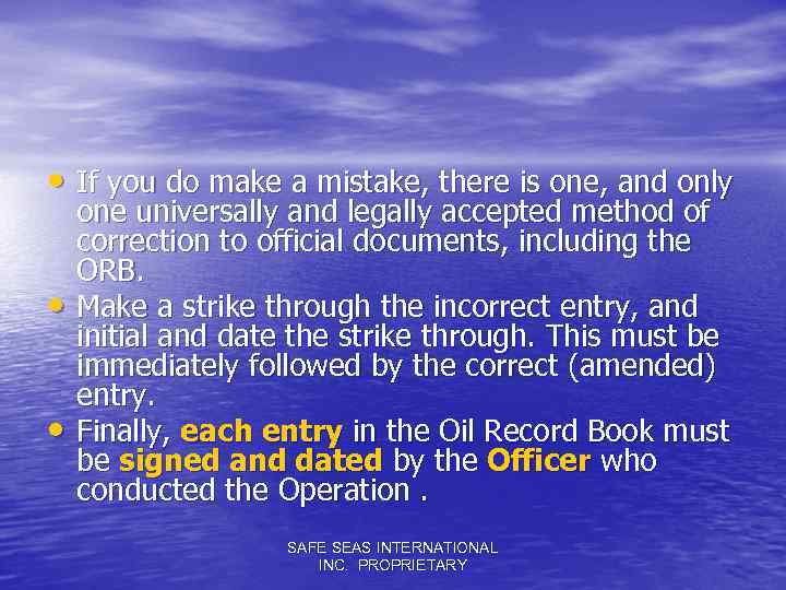  • If you do make a mistake, there is one, and only •