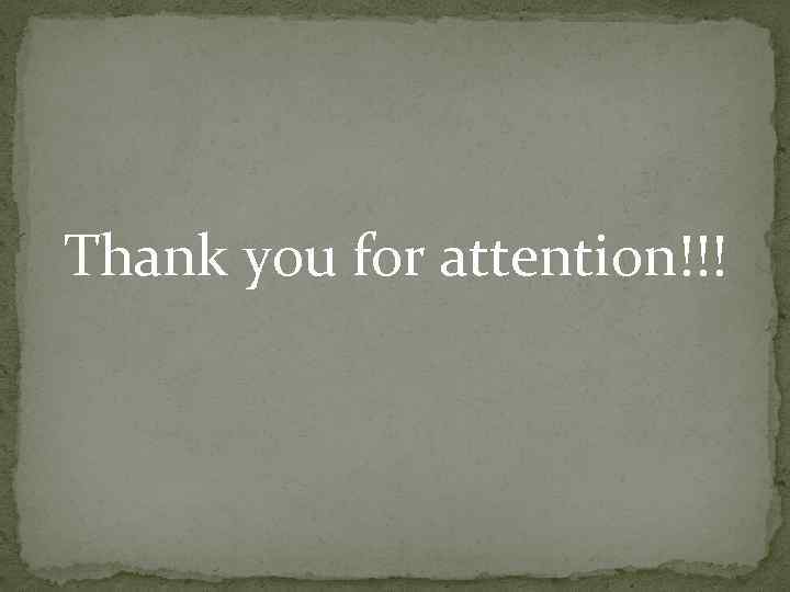 Thank you for attention!!! 