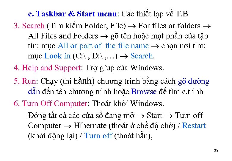 c. Taskbar & Start menu: Các thiết lập về T. B 3. Search (Tìm