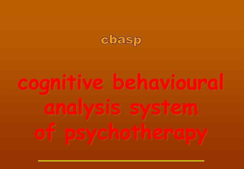 cognitive behavioural analysis system of psychotherapy 