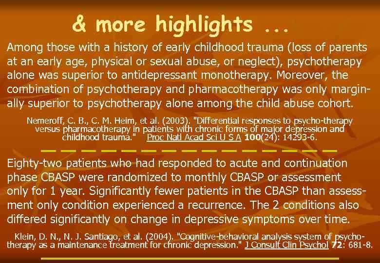 & more highlights. . . Among those with a history of early childhood trauma