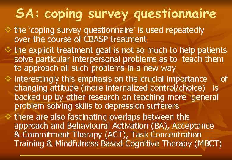 SA: coping survey questionnaire ² the ‘coping survey questionnaire’ is used repeatedly over the