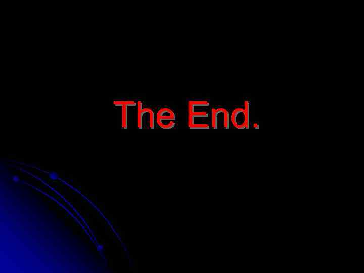 The End. 